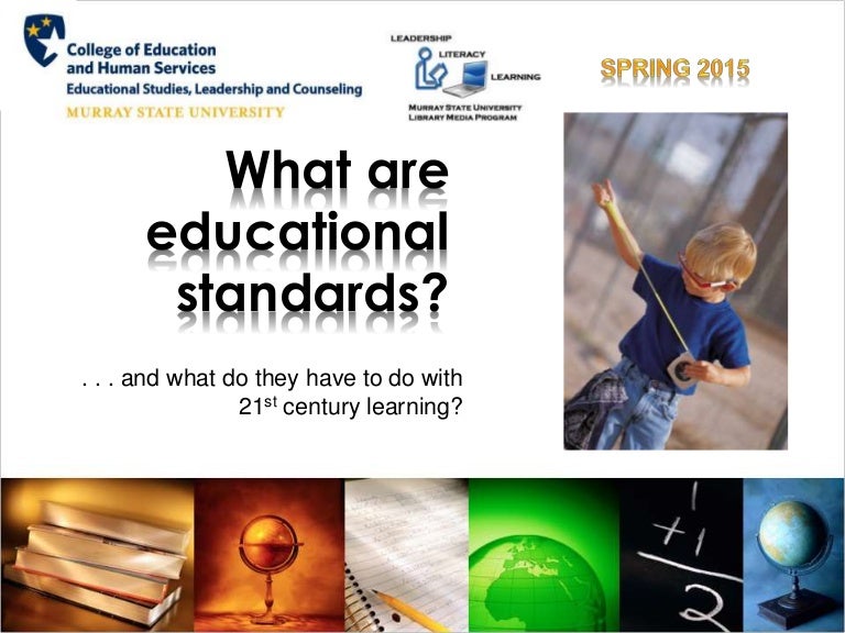 What are Educational Standards . . . and what do they have to do with…