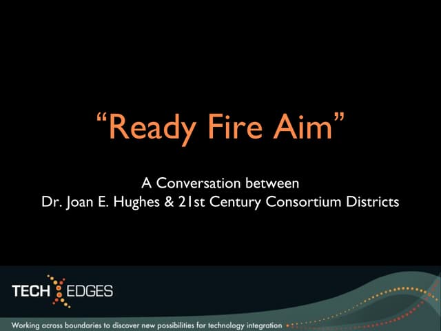 Ready, Aim, Fire: A presentation about technology integration and iPad integr...
