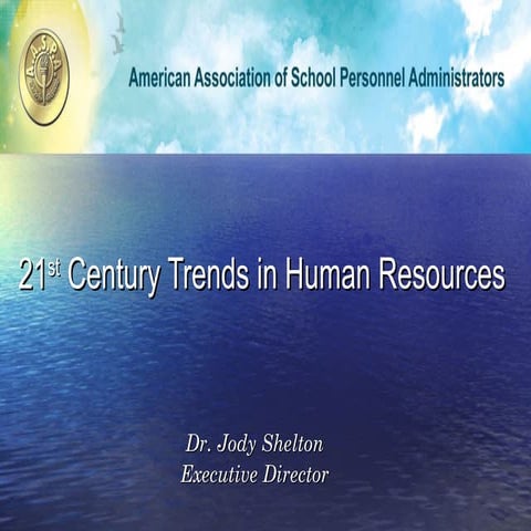 21st century trends_in_hr_jody_shelton