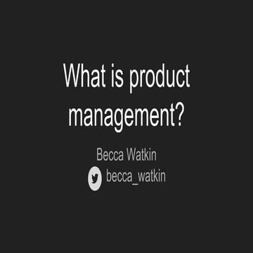 Rebecca Watkin ProductTank HK -  What is product management?