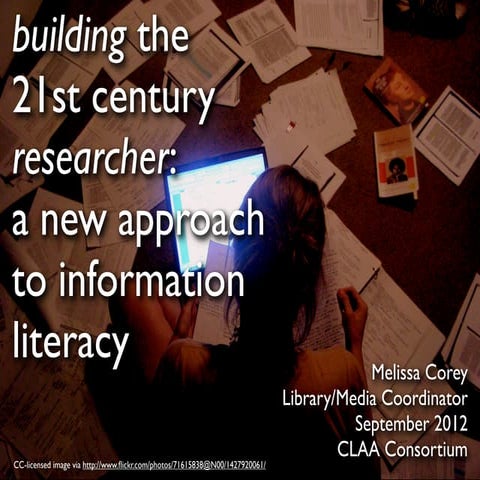 Building the 21st Century Researcher: A New Approach to Information Literacy