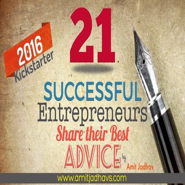 21 Successful Entrepreuneurs Share their Best Advice - 2016
