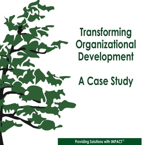 Transforming Organisational Development – A Case Study  