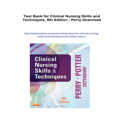 Test Bank for Clinical Nursing Skills and Techniques, 8th Edition ...