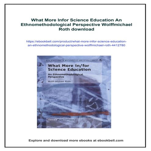 What More Infor Science Education An Ethnomethodological Perspective Wolffmic...