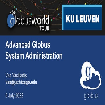 Advanced Globus System Administration