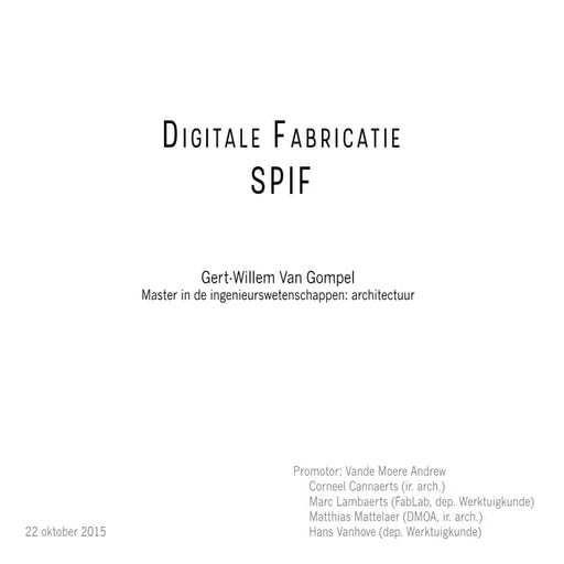 Thesis Digitale Fabricatie - SPIF