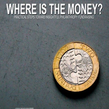 Where is the Money? Practical Steps Toward Insightful Philanthropy Fundraising