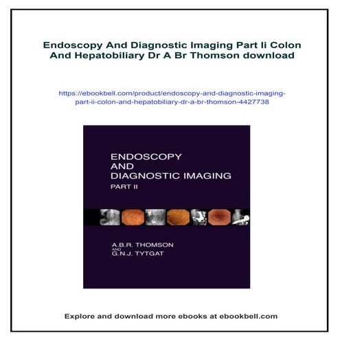 Endoscopy And Diagnostic Imaging Part Ii Colon And Hepatobiliary Dr A Br Thomson
