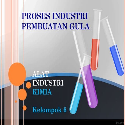 ALAT INDUSTRI KIMIA GULA