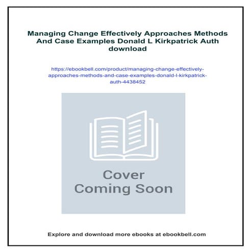 Managing Change Effectively Approaches Methods And Case Examples Donald L Kir...