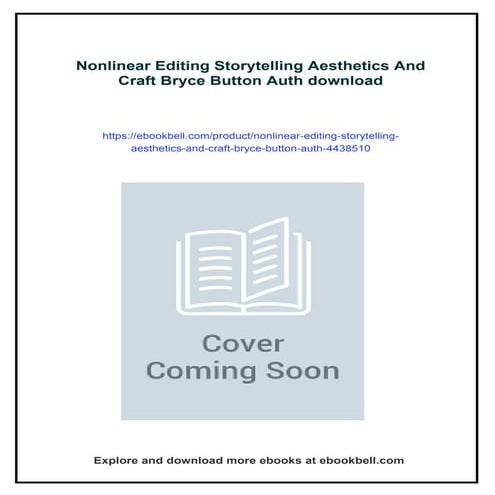 Nonlinear Editing Storytelling Aesthetics And Craft Bryce Button Auth | PDF