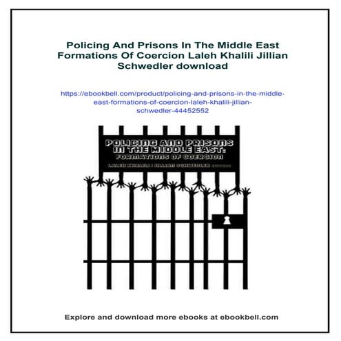 Policing And Prisons In The Middle East Formations Of Coercion Laleh Khalili Jillian Schwedler
