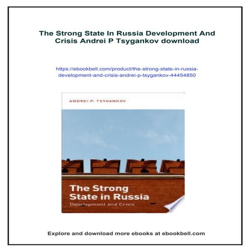 The Strong State In Russia Development And Crisis Andrei P Tsygankov | PDF