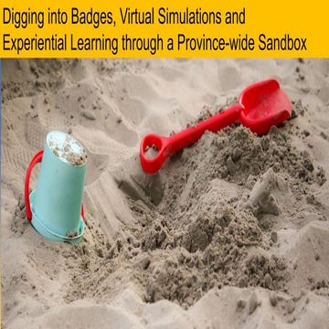 Digging into Badges, Virtual Simulations and  Experiential Learning through a...