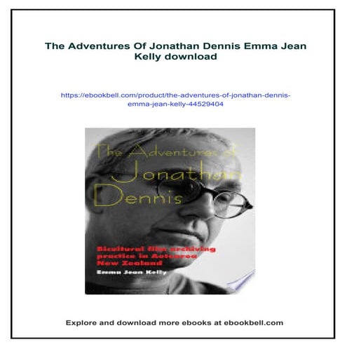 The Adventures Of Jonathan Dennis Emma Jean Kelly