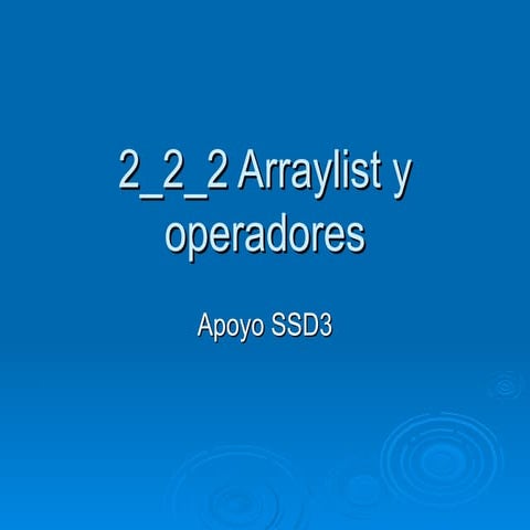 2 2 2 Arraylist Y Operadores