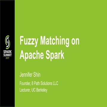 Fuzzy Matching on Apache Spark with Jennifer Shin
