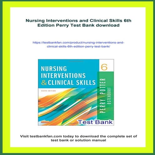 Nursing Interventions and Clinical Skills 6th Edition Perry Test Bank | PDF
