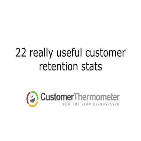 22 really useful customer retention stats
