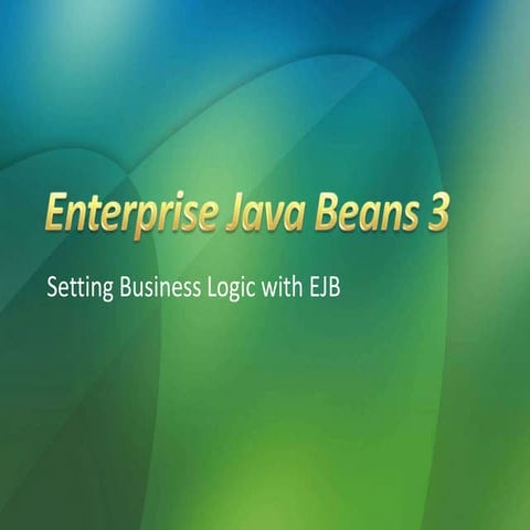 Enterprise Java Beans 3 - Business Logic | PPT