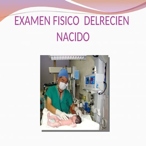 22examenfisicodelrn-240511125154-a120098f.ppt
