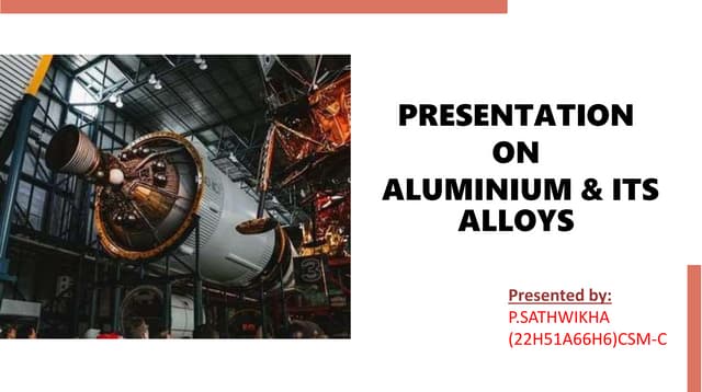Aluminium and its alloy study about aluminium