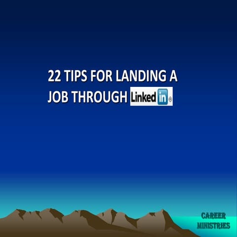22 Tips For Landing A Job Through Linked In
