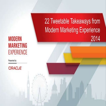 22 Tweetable Takeaways From Modern Marketing Experience 2014
