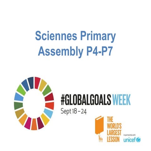 Sciennes Primary Global Goals Week Assembly 23.9.16