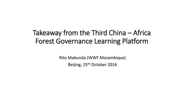 Takeaway from the Third China - Africa Forest Governance Learning Platform