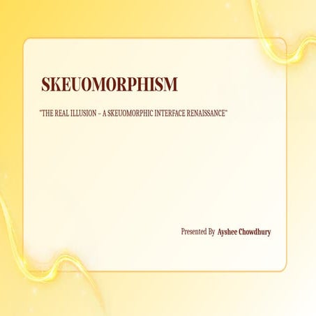 A Graphic Designing Project on "Skeuomorphism"