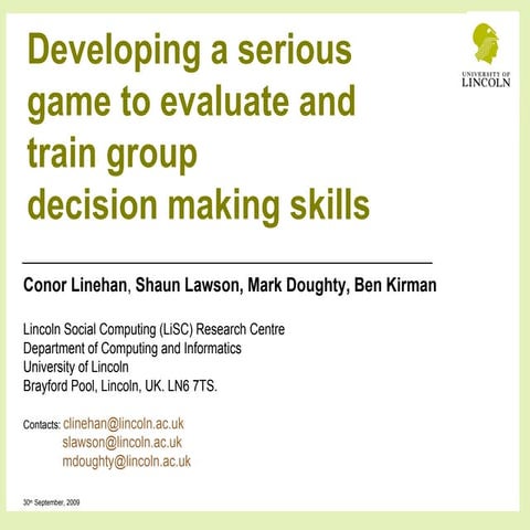 Developing a serious game to evaluate and train group decision making ...