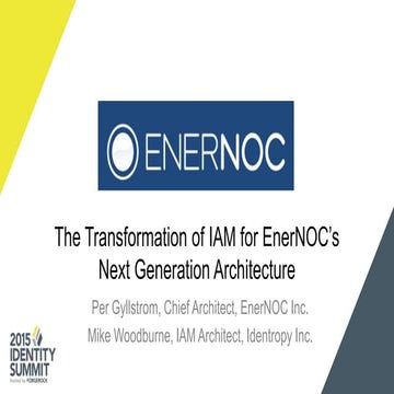 Identity Summit 2015: EnerNOC Case Study: The Transformation of IAM for EnerN...