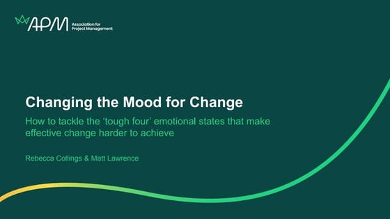 Changing the mood for change – how to tackle the ‘tough four’ emotional state...
