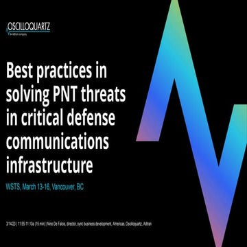 Best practices in solving PNT threats in critical defense communications infr...
