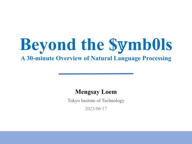Beyond the Symbols: A 30-minute Overview of NLP