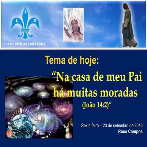23 09 2016  "Há muitas moradas na casa de meu Pai"