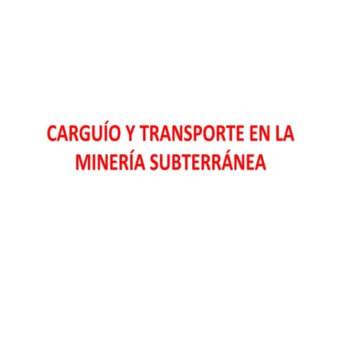 230965139 1-carguio-y-transporte-subterraneo-1