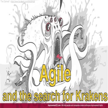 Agile and the search for Krakens