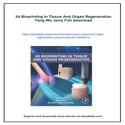 3d Bioprinting In Tissue And Organ Regeneration Yang Wu Jerry Fuh | PDF