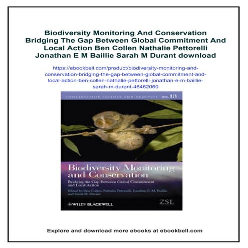 Biodiversity Monitoring And Conservation Bridging The Gap Between Global Comm...