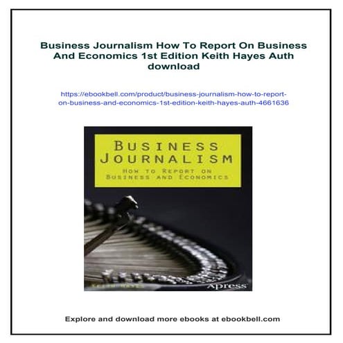 Business Journalism How To Report On Business And Economics 1st Edition Keith Hayes Auth