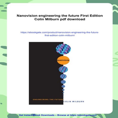 Nanovision engineering the future First Edition Colin Milburn | PDF