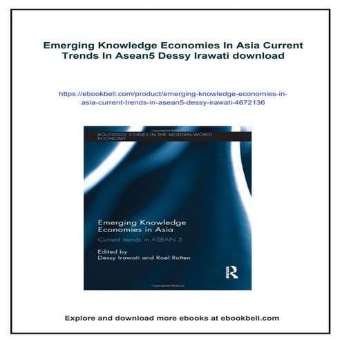 Emerging Knowledge Economies In Asia Current Trends In Asean5 Dessy Irawati