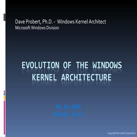 Evolution of the Windows Kernel Architecture, by Dave Probert