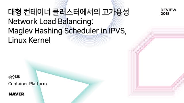 Old version: [233]대형 컨테이너 클러스터에서의 고가용성 Network Load Balancing