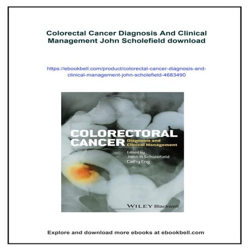Colorectal Cancer Diagnosis And Clinical Management John Scholefield | PDF