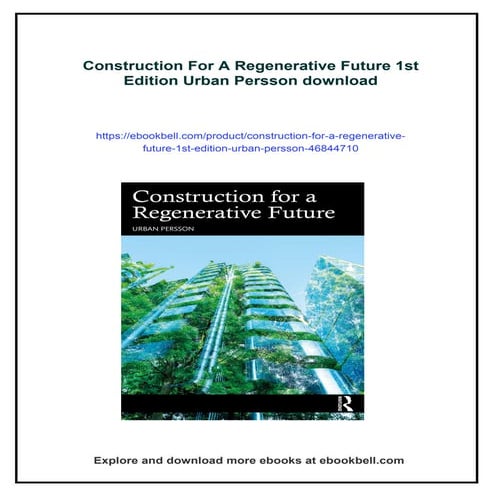 Construction For A Regenerative Future 1st Edition Urban Persson