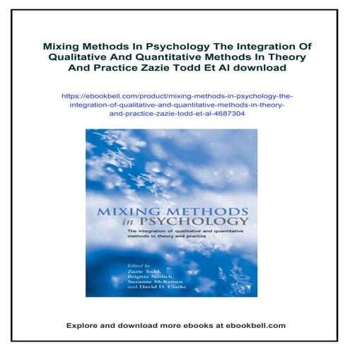 Mixing Methods In Psychology The Integration Of Qualitative And Quantitative Methods In Theory And Practice Zazie Todd Et Al